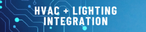 The Hidden Opportunity in Your Building: Integrating HVAC and Lighting